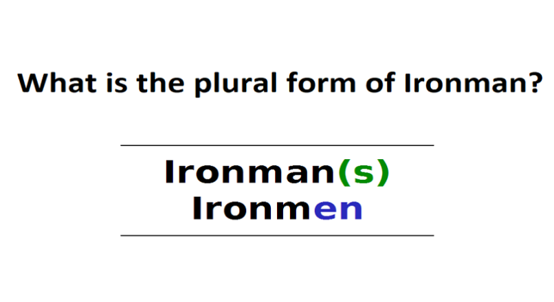 What is the plural form of Ironman?