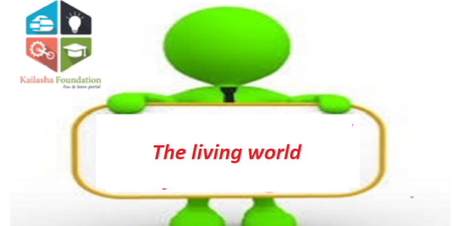 The living world - Kailasha Online Learning LLP